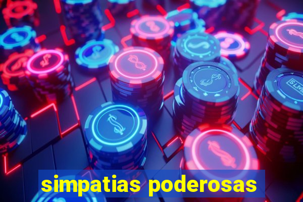 simpatias poderosas